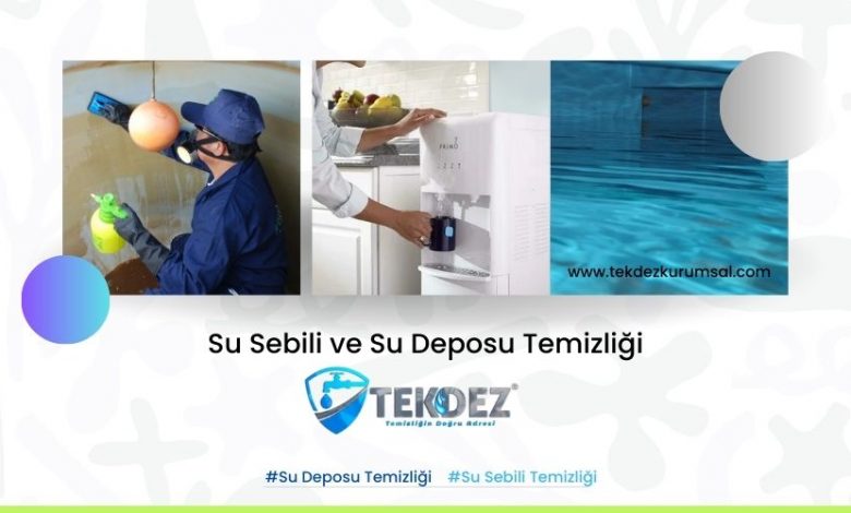 Su Sebili ve Su Deposu Temizliği - www.tekdezkurumsal.com